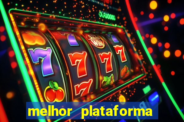 melhor plataforma de cassino online